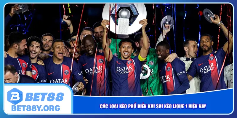Các loại kèo phổ biến khi soi kèo Ligue 1 hiện nay