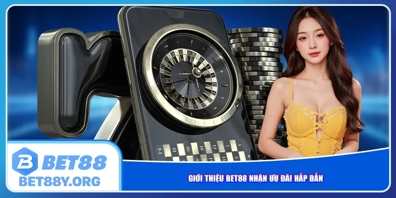 Giới thiệu Bet88 nhận ưu đãi hấp dẫn