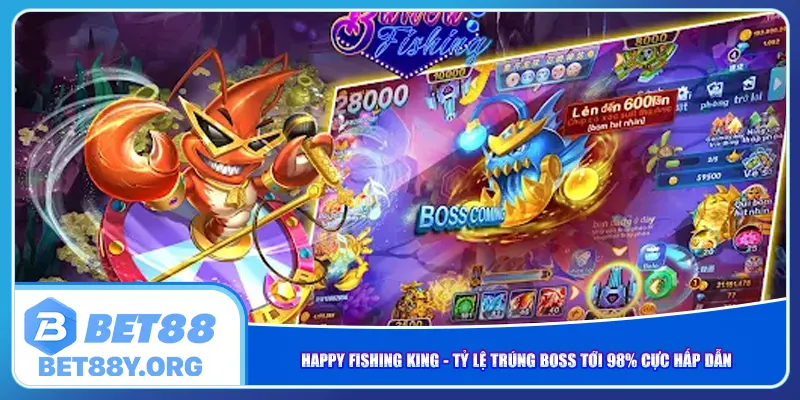 Happy Fishing King – Tỷ Lệ Trúng Boss Tới 98% Cực Hấp Dẫn