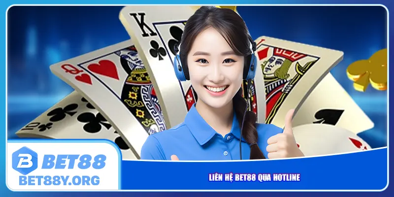 Liên hệ Bet88 qua Hotline