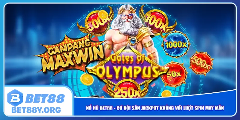 no-hu-bet88-co-hoi-san-jackpot-khung-voi-luot-spin-may-man